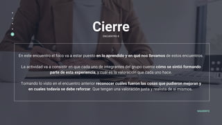 SIGUIENTE
ENCUENTRO 8
 