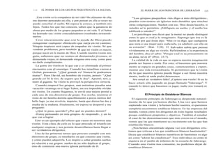 114 EL PODER DE LOS GRUPOS PEQUEÑOS EN LA IGLESIA
¡Esta visión es la compañera de mi vida! Me alimento de ella,
me duermo pensando en ella, y por pensar en ella a veces no
puedo conciliar el sueño. Mi esposa la conoce, y también mis
hijos. Todos los que me conocen, saben que la ganancia de
almas por medio de los grupos pequeños es mi vida. Y el Señor
ha honrado esa visión concediéndonos resultados extraordi-
narios.
Creo sinceramente que con la ayuda de Dios puedo
conquistar cualquier obstáculo que surja en mi camino.
Ningún tropiezo será capaz de empañar mi visión. Sé que
vendrán problemas, pero también se que mi visión es mayor,
porque nació en la mente de Dios. Cuando nuestra visión nos
guía, sabemos que no somos ni demasiado jóvenes, ni
demasiado viejos, ni demasiado ninguna otra cosa, como para
no darle cumplimiento.
La gente sin visión es la que cae y es eliminada al primer
encuentro con el enemigo. Cuando los israelitas vieron a
Goliat, pensaron: "¡Qué grande es! Nunca lo podremos
matar". Pero David, un hombre de visión, pensó: "¡Qué
grande es! Si le tiro, de seguro que le doy". Apuntó, tiró, y
mató al gigante. Su visión le proveyó la perspectiva correcta.
Cuando empecé los grupos, aun mientras pasaba una
vacación veraniega en el lago Tahoe, me era imposible olvidar
mi visión. En cuanto llegamos, le envié una tarjeta postal a
cada uno de mis directores de grupo. Esa noche, mientras el
resto de mi familia dormía apaciblemente a pocos metros del
bello lago, yo me revolvía, inquieto, hasta que dieron las dos y
media de la mañana. Finalmente, mi esposa se despertó y me
preguntó:
-¿Qué te pasa, querido? ¿Por qué no puedes dormir?
-Estoy pensando en mis grupos -le respondí-, y en lo
que van a lograr.
Este es un ejemplo del efecto que causa en nosotros una
visión. Esta clase de celo es lo que precede al triunfo en
cualquier empresa y nos permite desarrollarnos hasta llegar a
ser verdaderos dirigentes.
Una de las primeras tareas que procuro cumplir con mis
directores de grupo, es enseñarles en qué consiste una visión,
y cómo pueden adquirirla. Los inspiro a soñar grandes sueños
en relación a sus grupos: sueños de no sólo duplicar el grupo,
sino de comenzar una nueva iglesia partiendo de él.
EL PODER DE LOS PRINCIPIOS DE LIDERAZGO 115
"Los grupos pequeños -les digo a mis dirigentes-,
pueden convertirse en iglesias más durables que muchas
otras congregaciones. Sueñen con eso. Dios desea hacerlo, si
ustedes se lo permiten. ¡Edifiquen un sueño, y el sueño los
edificará a ustedes!"
Los psicólogos nos dicen que la mente no puede distinguir
entre lo que es real y lo imaginario. Supongo que ésa es la
razón de por qué Jesús dijo: "Mas yo os digo, que cualquiera
que mira a una mujer para codiciarla, ya adulteró con ella en
su corazón" (Mat. 5:28). El Salvador sabía que pensar
vívidamente en algo es vivirlo. Refiriéndose a la experiencia
del hombre, dice el sabio: "Porque cual es su pensamiento en
su alma, tal es él" (Prov. 23:7).
La calidad de la vida en que se espacia nuestra imaginación
puede ser buena o mala. Por esto, si hacemos que nuestra
mente se espacie en grandes cosas, comenzaremos a experi-
mentar una vida extraordinaria. Si permitimos que la visión
de lo que nuestra iglesia puede llegar a ser llene nuestra
mente, nadie ni nada podrá detenernos.
¡ Sea usted un verdadero líder! ¡Capture una visión! Si no lo
hace, estará sólo jugando un juego llamado "liderazgo". Y
cuando lo único que hacemos es jugar, nadie nos tomará en
serio.
El Principio de Establecer Blancos
El siguiente principio de liderazgo se desprende natural-
mente de lo que ya hemos dicho. Una vez que hemos
capturado una visión y la hemos hecho nuestra, si queremos
cumplirla necesitamos establecer blancos. En las empresas del
mundo, vemos cómo los dirigentes de éxito logran resultados
porque establecen propósitos y objetivos. También al estudiar
el caso de las denominaciones que más crecen en el mundo,
vemos que las que mantienen su crecimiento son las que han
establecido blancos.
¿Nos hemos encontrado alguna vez con dirigentes cris-
tianos que critican a los que establecen blancos bautismales?
Dicen que establecer blancos numéricos de bautismos es algo
así como "adorar las estadísticas". Esos individuos no están ni
siquiera en el jardín de infantes de la escuela de liderazgo.
Cuando una visión nos consume, no podemos dejar de
establecer blancos.
 