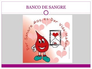 BANCO DE SANGRE
 