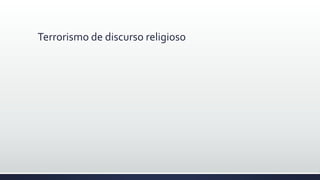 Terrorismo de discurso religioso
 