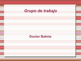 Grupo de trabajo Doctor Balmis 