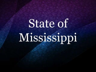 State of
Mississippi

 