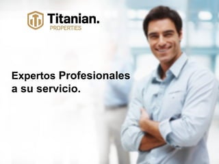  
Expertos Profesionales
a su servicio.
 
 