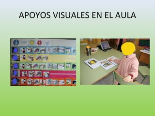 APOYOS VISUALES EN EL AULA
 