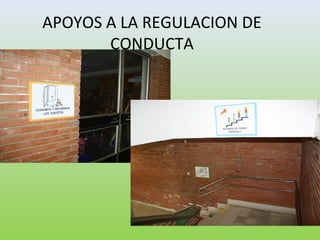 APOYOS A LA REGULACION DE
CONDUCTA
 
