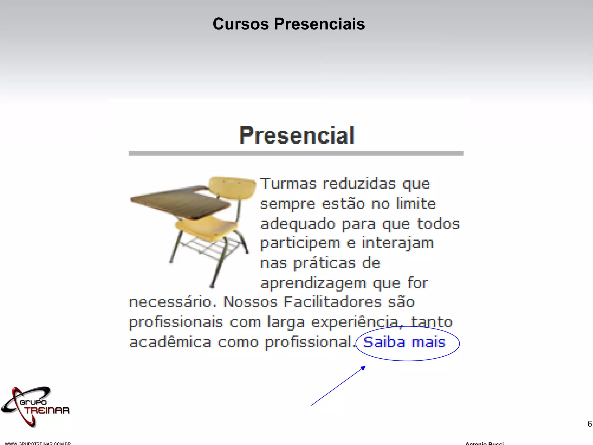 6
Cursos Presenciais