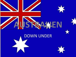 AUSTRALIEN DOWN UNDER 
