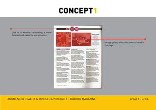 Augmented reality & mobile expirience 2 - Touring magazine Group 9 - GREL
Link to a website cointaining a more
detailed and easier to use almanax.
Image gallery about the events listed in
the page.
CONCEPT1
 