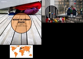 stupéfaction

Giulia BENCINI ● Stefania COPPOLA ● Costanza FERME

bodies in urban
spaces
http://www.ciewdorner.at/index.php?page=start

world
2007 to 2011
willi dorner ● Lisa Rastl
from

perchè?
l’intento del progetto è quello di mostrare la struttura urbana funzionale e
svelare le possibilità di limitati movimenti nello spazio, il comportamento come
anche le regole e le restrizioni dello spazio urbano
in una parola
evidenziare lo spazio con il corpo

 