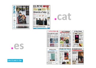 .cat	
  
.es	
  
 