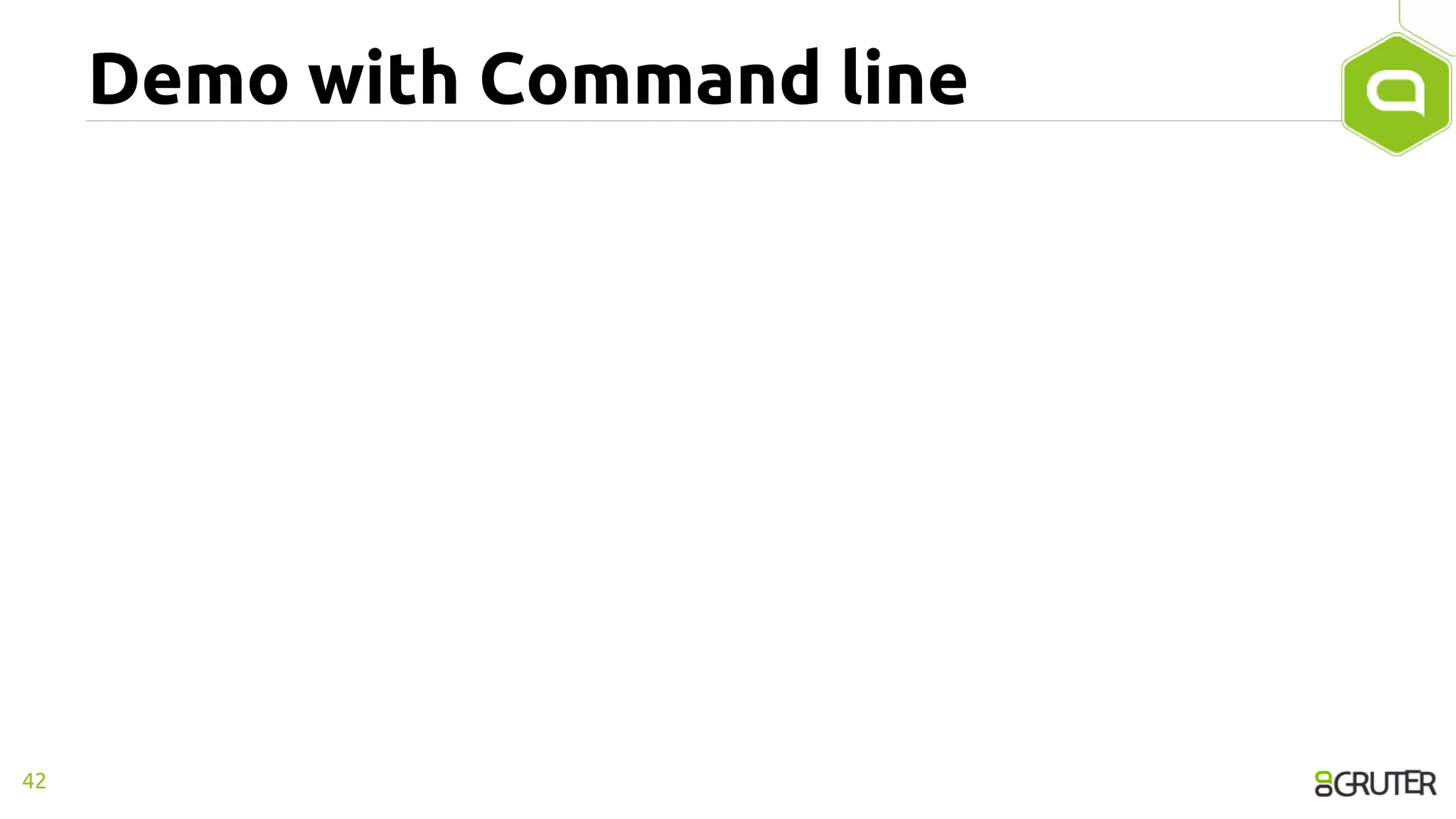 Demo with Command line
42
 