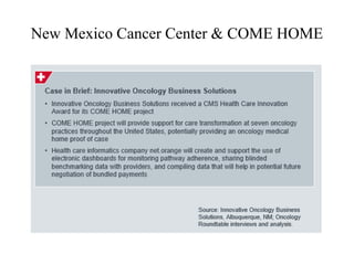 New Mexico Cancer Center & COME HOME 
 