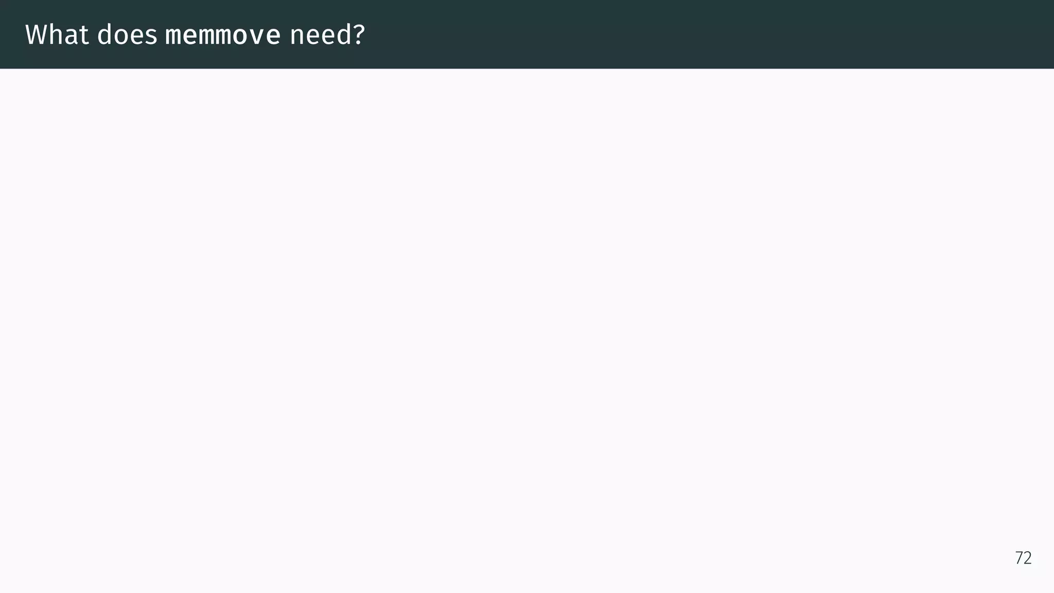 What does memmove need? 72 