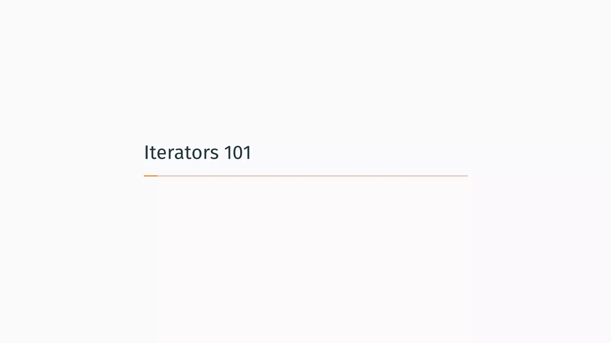 Iterators 101 