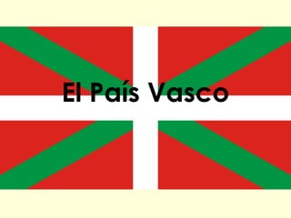 El País Vasco
 