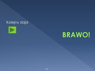 Kolejny slajd
WSB
 