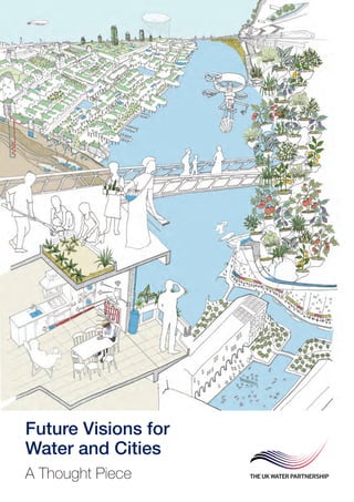 Future Visions for
Water and Cities
A Thought Piece
 