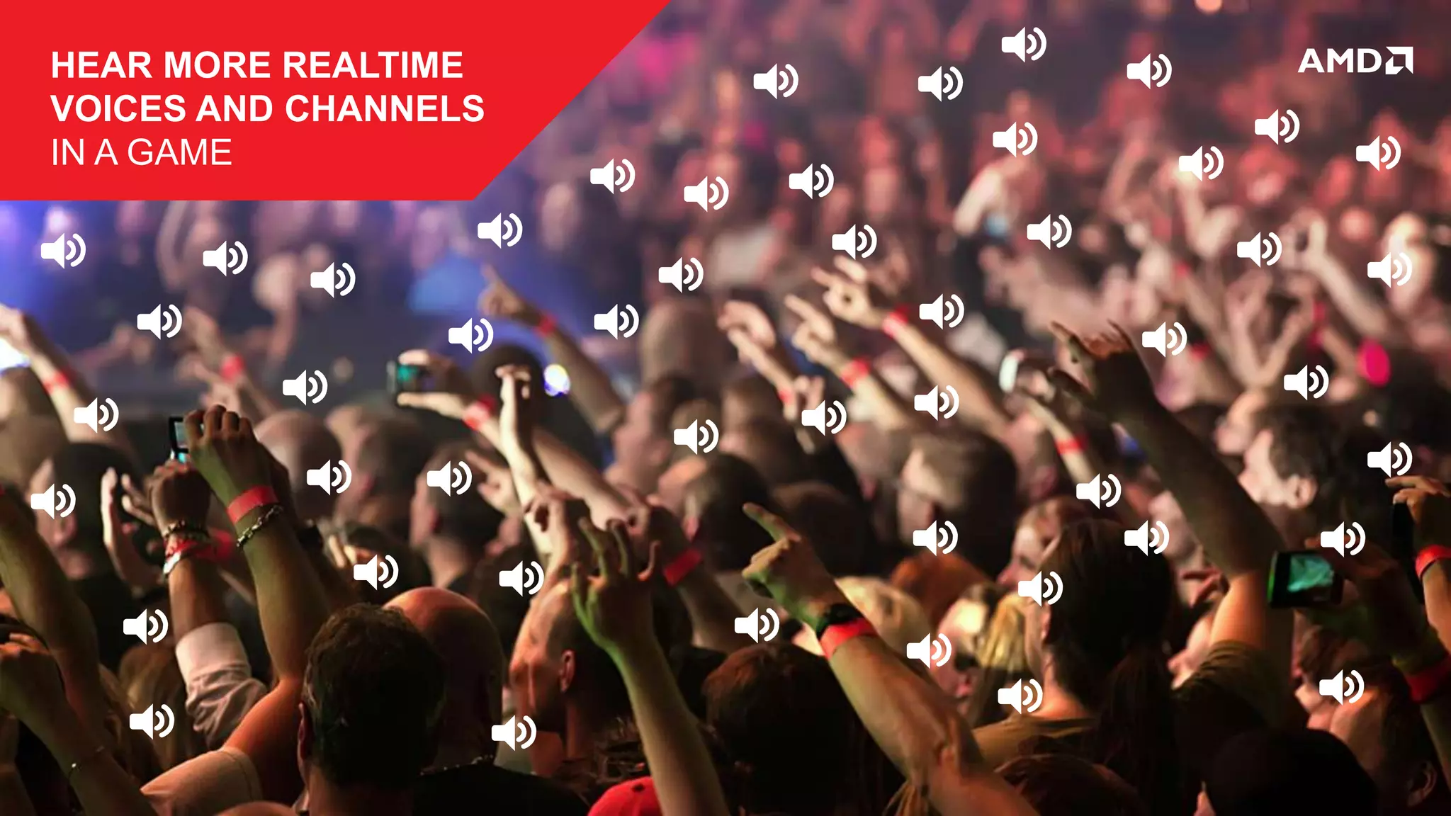 HEAR MORE REALTIME
VOICES AND CHANNELS
IN A GAME

77 | A CRASH COURSE: THE AMD GCN ARCHITECTURE | JANUARY 31, 2014 | APU13

 