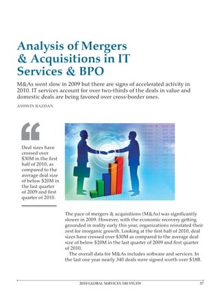 Analysis of Mergers
& Acquisitions in IT
Services & BPO

ASHWIN RAZDAN




‘‘
 compared to the




                   2010 GLOBAL SERVICES 100 STUDY
 
