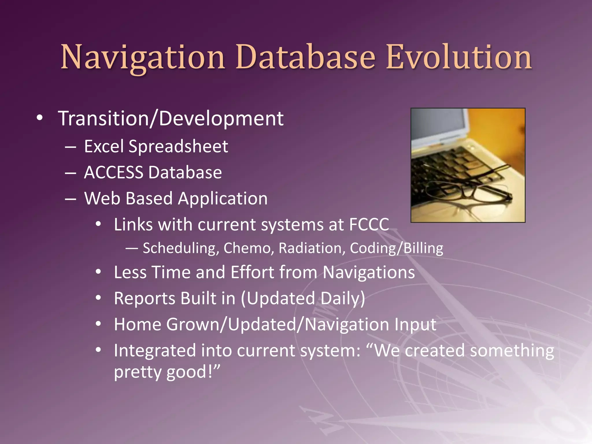 Develop evaluation including measuresSustainabilityIntegrate into Strategic PlanFCCC Navigation Steering CommitteeLeadership: ClinicalLeadership Support: AcademicRepresentation:Women’s Cancer Center