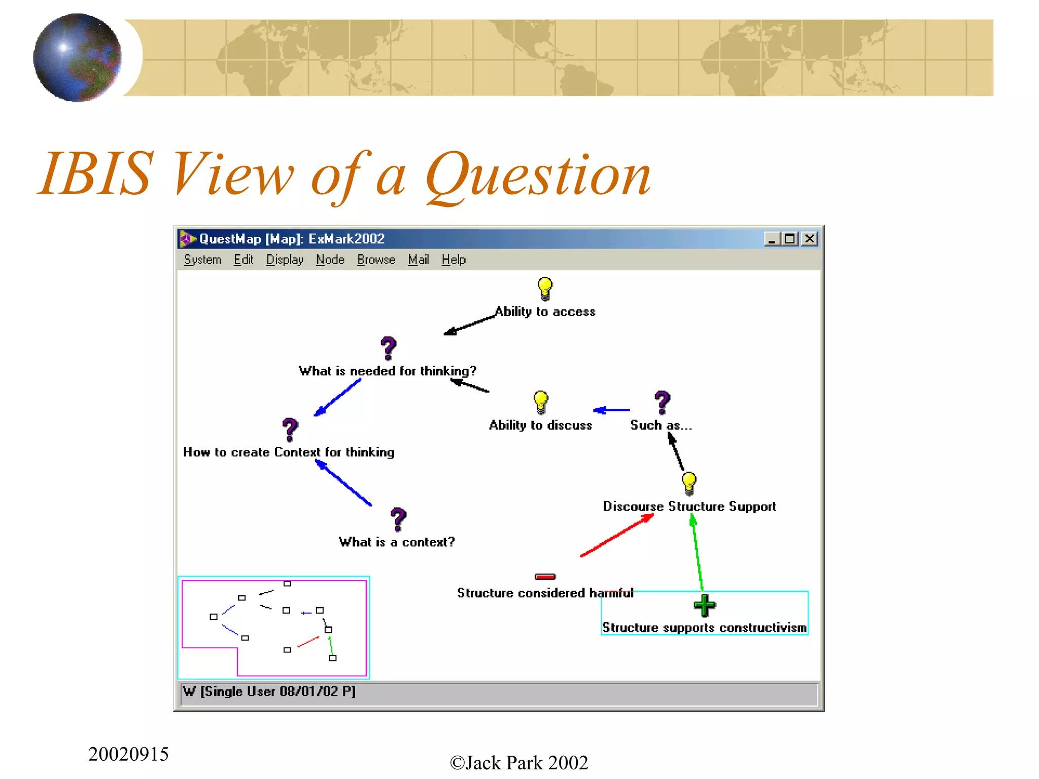 IBIS View of a Question




 20020915      ©Jack Park 2002
 