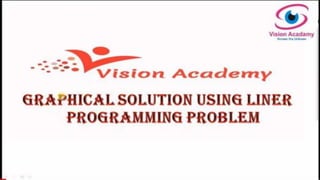 Graphical solution using linear programming problem
