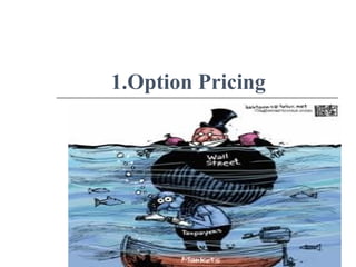 1.Option Pricing
 