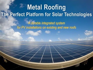 A durable integrated system
for PV installations on existing and new roofs
 