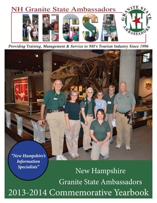 New Hampshire
Granite State Ambassadors
2013-2014 Commemorative Yearbook
“New Hampshire’s
Information
Specialists”
 