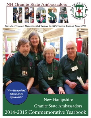 New Hampshire
Granite State Ambassadors
2014-2015 Commemorative Yearbook
“New Hampshire’s
Information
Specialists”
 