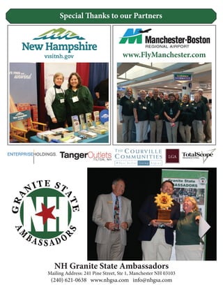 www.FlyManchester.com
NH Granite State Ambassadors
Mailing Address: 241 Pine Street, Ste 1, Manchester NH 03103
(240) 621-0638 www.nhgsa.com info@nhgsa.com
Special Thanks to our Partners
 