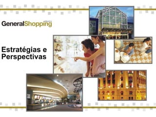 22
Estratégias e
Perspectivas
 