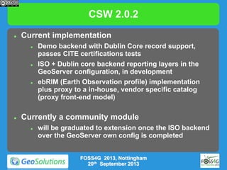 CSW 2.0.2


Current implementation








Demo backend with Dublin Core record support,
passes CITE certifications t...