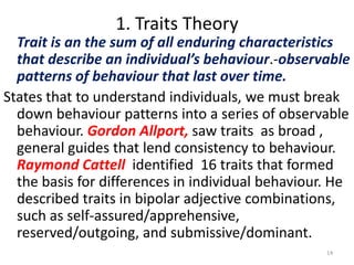 SituationInfluences the effects of environment on personality, which changes in different situations. Certain situations are more significant than others.12