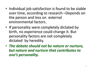 A report by the American Psychological Association concludes, “Studies over the past 20 yrs on twins and adopted children have  firmly established that there is a genetic component to just about every human trait  and behaviour, including personality, general intelligence and behaviour disorders.”7