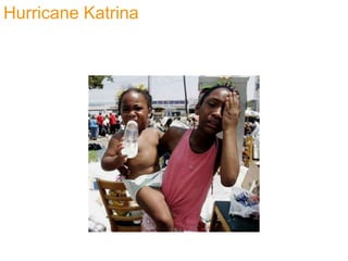 Hurricane Katrina
 