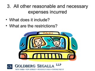 3.  All other reasonable and necessary expenses incurred What does it include? What are the restrictions? 