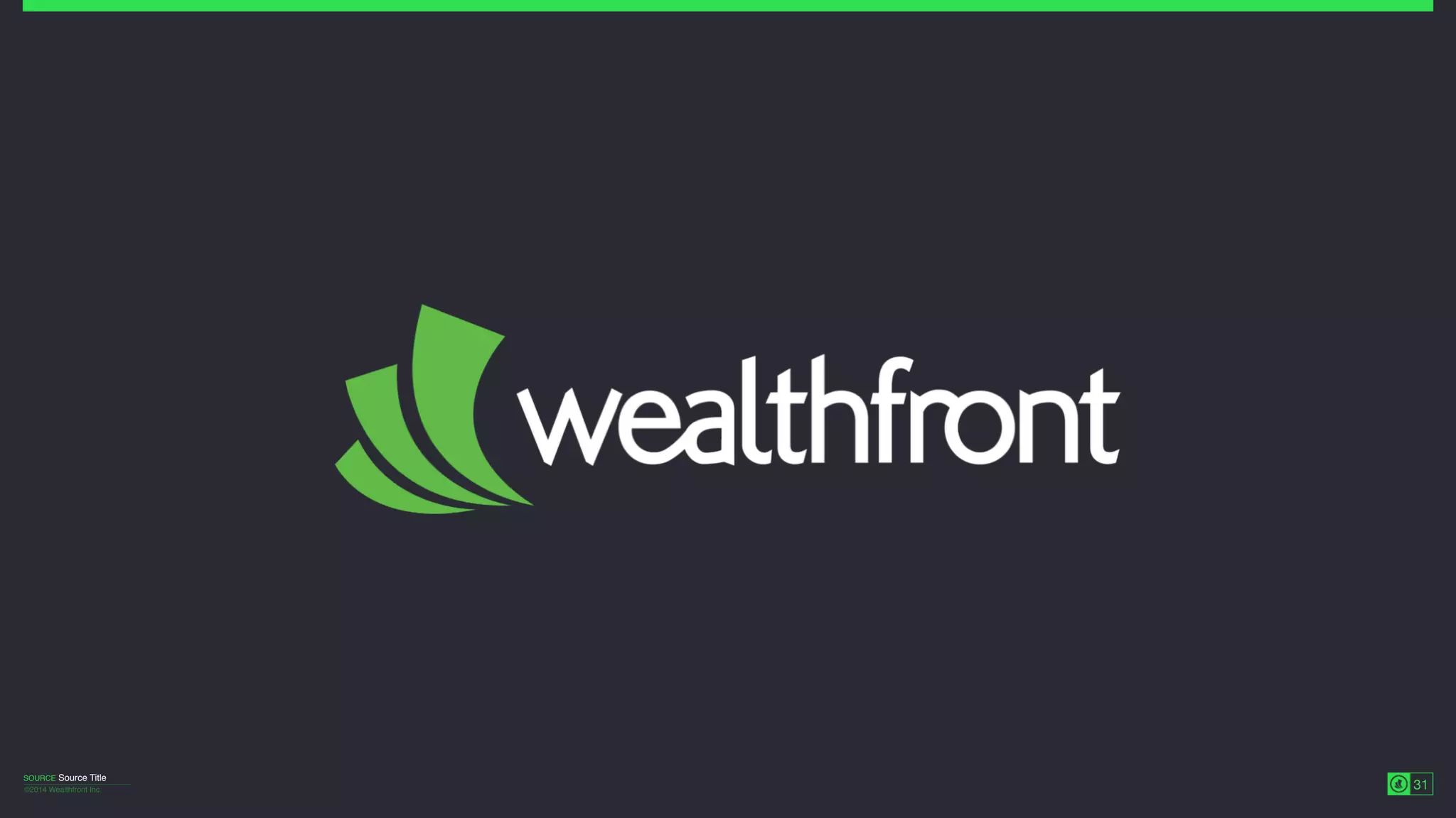 ©2014 Wealthfront Inc. 31
SOURCE Source Title
 