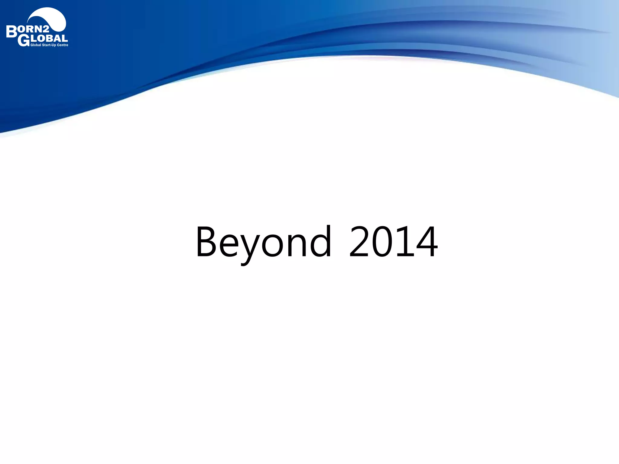 Beyond 2014
 