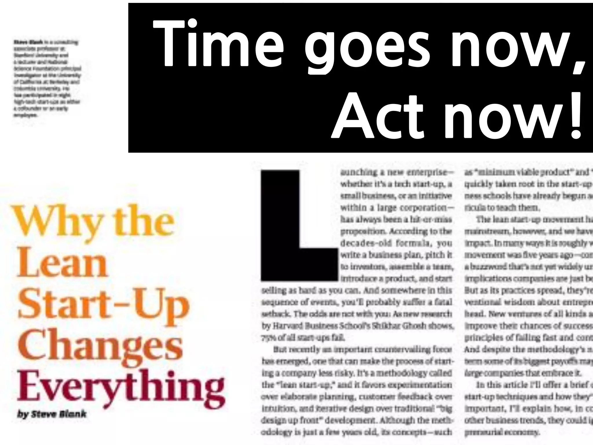 Time goes now,
Act now!
 