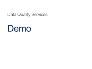 Integrate DQS using SSIS
(continuous low-intervention use case)
 