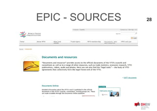 EPIC - SOURCES
https://www.wto.org/english/re
s_e/res_e.htm
28
 