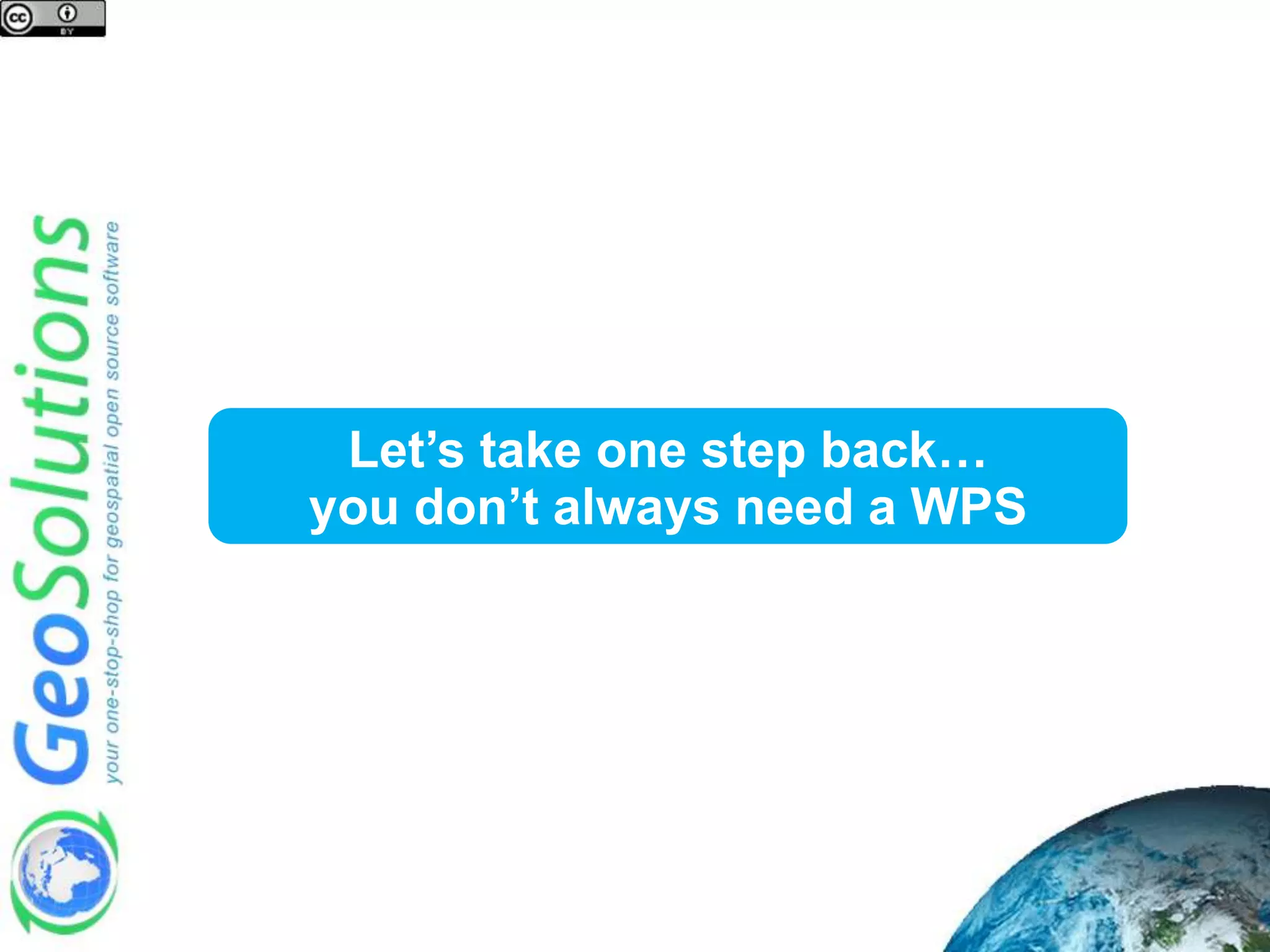 Let’s take one step back… you don’t always need a WPS 