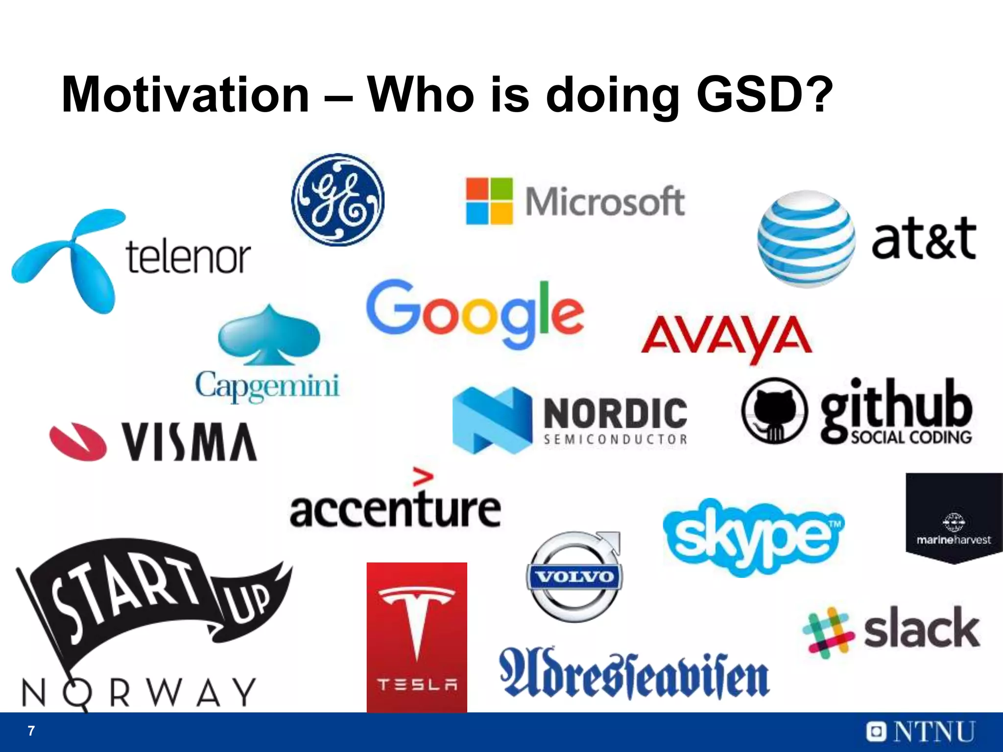 7
Motivation – Who is doing GSD?
 