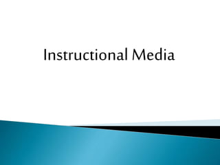 Instructional Media
 