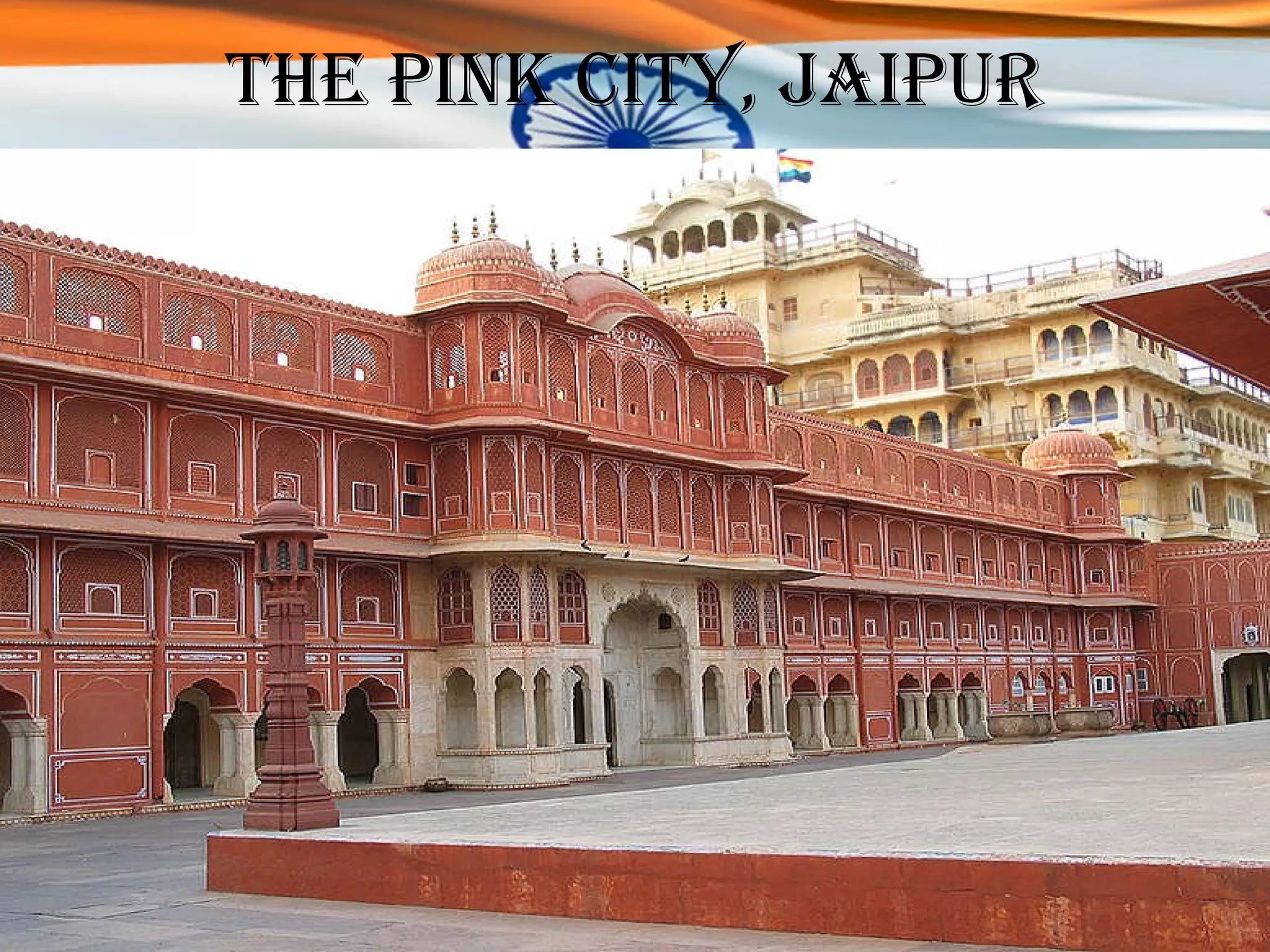 The Pink City, JAIPUR 