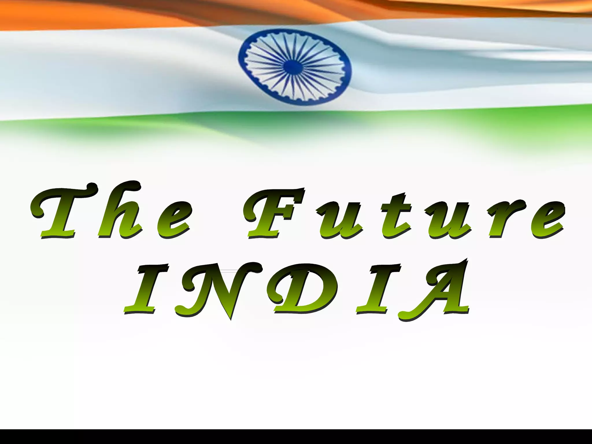 The Future INDIA 