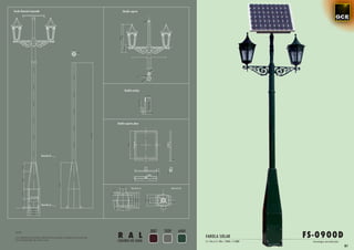 Farola Aluminio Inyectado                                                Detalle soporte




                                                                          Detalle anclaje




                                                                    Detalle soporte placa




                            Sección B




                                                                                 Sección A                 Sección B




                            Sección A




                                                                                             3007   7039         6404
                                                                    R A L                                                                                    FS-0900D
 NOTA:

 Las medidas de la altura del báculo pueden cambiar en función de                                                       FAROLA SOLAR
 las necesidades de cada caso.
                                                                    COLORES DE SERIE                                    2 x 15w a 2 x 20w / 24Vdc / 4.500k     Tecnología micr oled plus
                                                                                                                                                                                           81
 