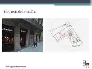 Info@gestionsiserveis.es
Propuesta de Inversión:
 
