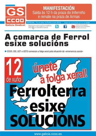 www.galicia.ccoo.es
Órgano de comunicación do S. n. de CCOOESPECIAL - FoLgA xErAL En FErroL (xuño 2013)
MANIFESTACIÓN
Saíd...